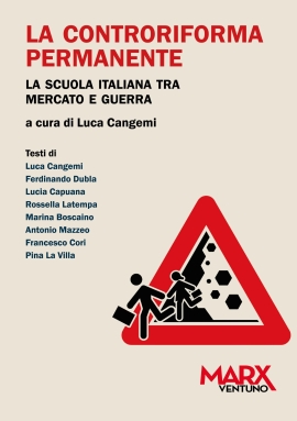 La controriforma permanente. La scuola tra mercato e guerra con Luca Cangemi