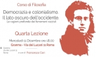 Democrazia e colonialismo: il lato oscuro dell’occidente - IV° incontro