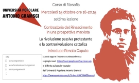 Controstoria del Rinascimento VI incontro: La rivoluzione passiva protestante e la controrivoluzione cattolica