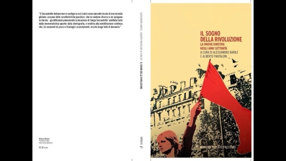Il sogno della Rivoluzione. La nuova sinistra negli anni settanta video-intervista ad Alessandro Barile