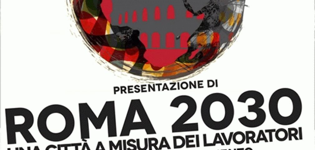 Roma 2030. Una città a misura di lavoratori