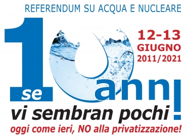 Dieci anni dal referendum su acqua e nucleare: quella vittoria brucia ancora