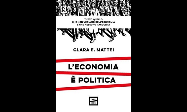 L'economia è politica, tutto quello che non vediamo dell’economia